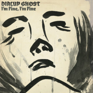 Dialup Ghost - I'm Fine, I'm Fine